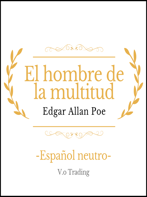 Title details for El hombre de la multitud by Edgar Allan Poe - Available